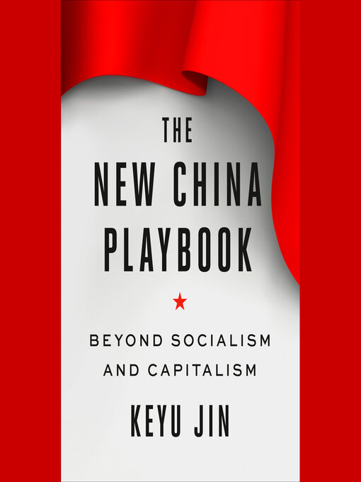 Title details for The New China Playbook by Keyu Jin - Wait list